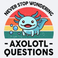 I Never Stop Axolotl Question Wondering Kids Axolotl Sueded Cloud Jersey T-Shirt