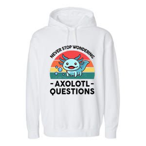 I Never Stop Axolotl Question Wondering Kids Axolotl Garment-Dyed Fleece Hoodie