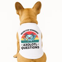I Never Stop Axolotl Question Wondering Kids Axolotl Doggie Tank