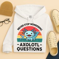 I Never Stop Axolotl Question Wondering Kids Axolotl Hoodie