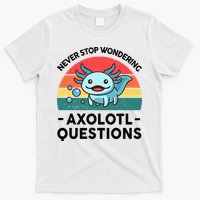 I Never Stop Axolotl Question Wondering Kids Axolotl T-Shirt