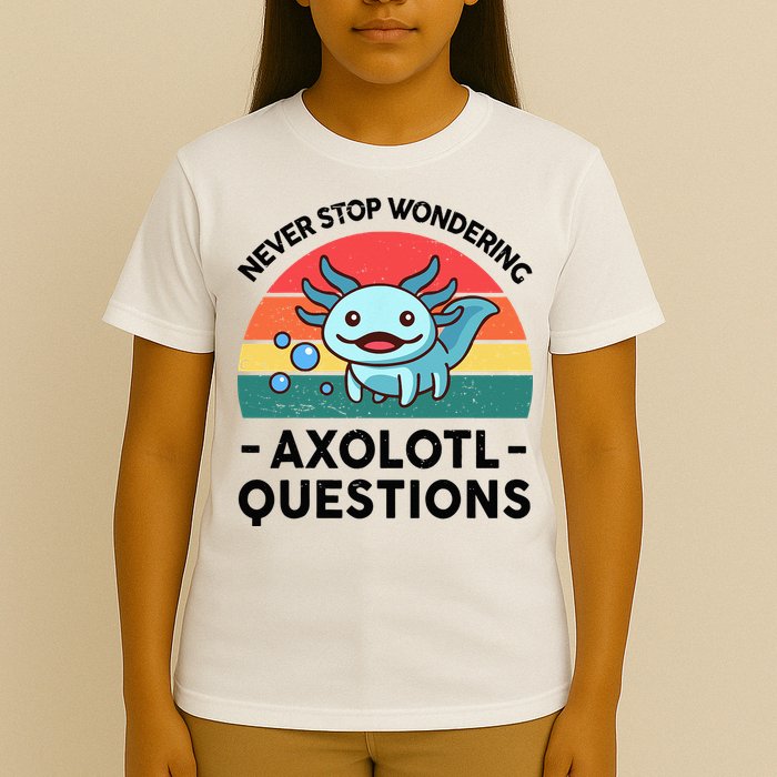 I Never Stop Axolotl Question Wondering Kids Axolotl T-Shirt