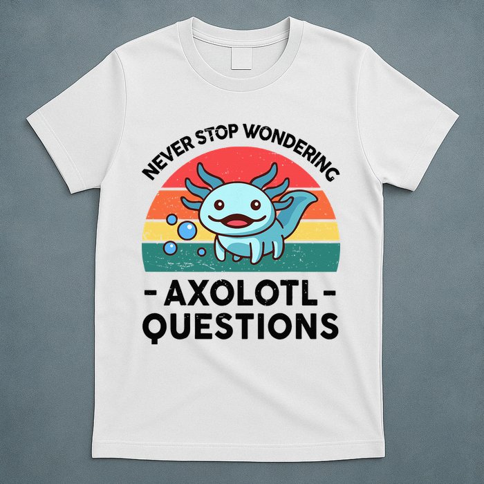 I Never Stop Axolotl Question Wondering Kids Axolotl T-Shirt