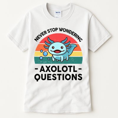 I Never Stop Axolotl Question Wondering Kids Axolotl Tall T-Shirt