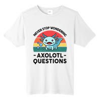 I Never Stop Axolotl Question Wondering Kids Axolotl Tall Fusion ChromaSoft Performance T-Shirt