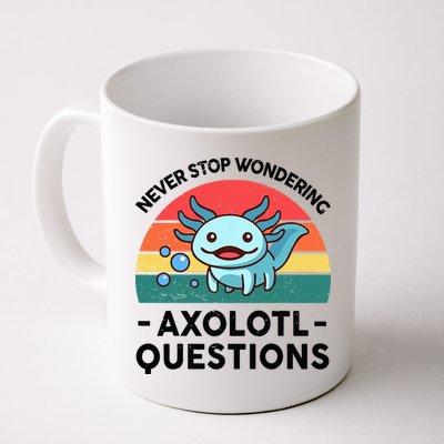 I Never Stop Axolotl Question Wondering Kids Axolotl Mug