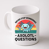 I Never Stop Axolotl Question Wondering Kids Axolotl Mug
