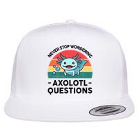 I Never Stop Axolotl Question Wondering Kids Axolotl Flatbill Hat