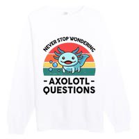 I Never Stop Axolotl Question Wondering Kids Axolotl Premium Crewneck Sweatshirt