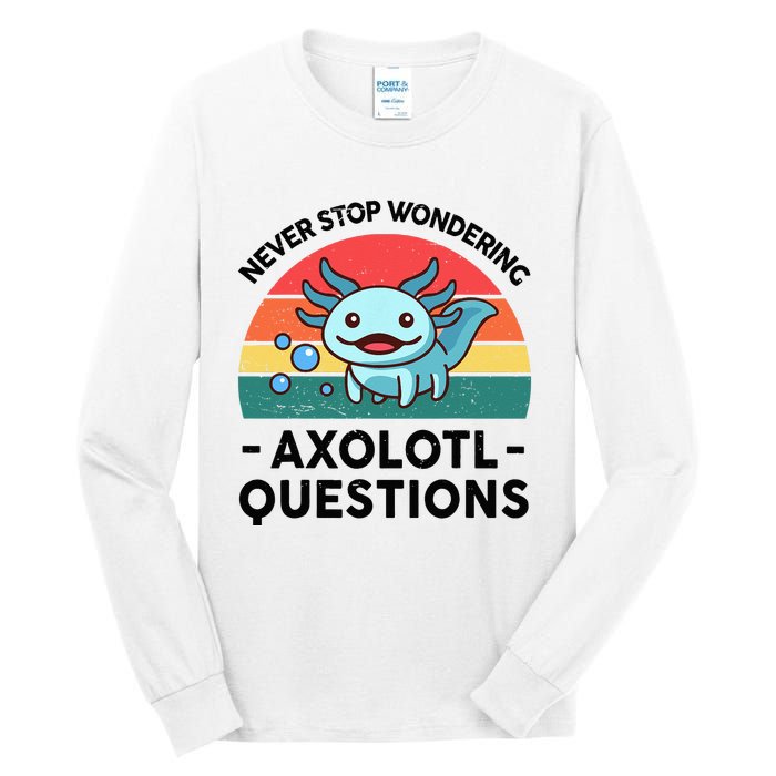 I Never Stop Axolotl Question Wondering Kids Axolotl Tall Long Sleeve T-Shirt