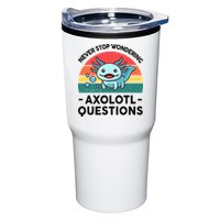 I Never Stop Axolotl Question Wondering Kids Axolotl Tumbler