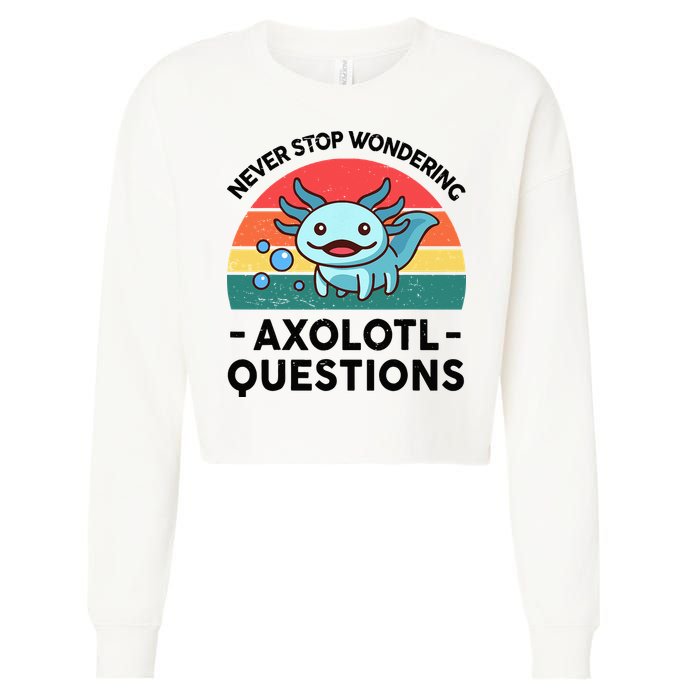 I Never Stop Axolotl Question Wondering Kids Axolotl Cropped Pullover Crew