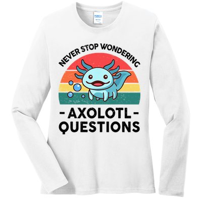 I Never Stop Axolotl Question Wondering Kids Axolotl Ladies Long Sleeve Shirt