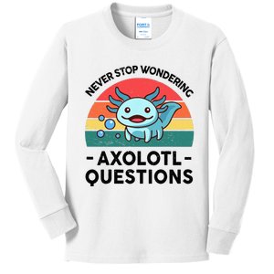 I Never Stop Axolotl Question Wondering Kids Axolotl Kids Long Sleeve Shirt