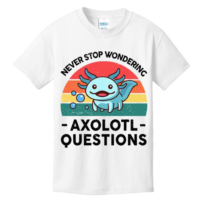 I Never Stop Axolotl Question Wondering Kids Axolotl Kids T-Shirt