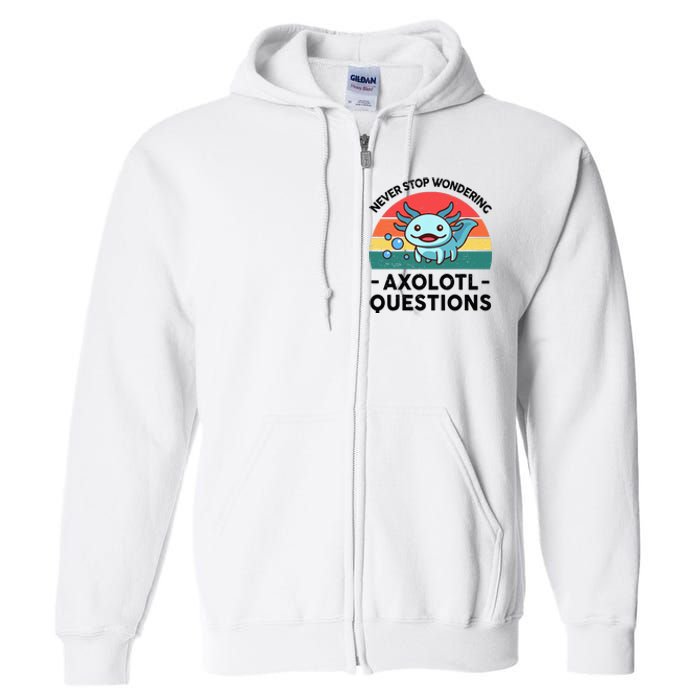 I Never Stop Axolotl Question Wondering Kids Axolotl Full Zip Hoodie