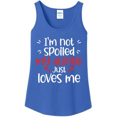 I'm Not Spoiled My Auntie Loves Me Funny Best Friend Cute Gift Ladies Essential Tank