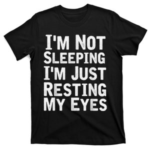 Im Not Sleeping Im Just Resting My Eye Dad Joke T-Shirt