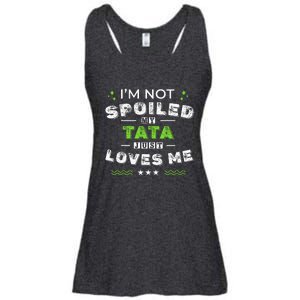 IM Not Spoiled My Tata Just Loves Me MotherS Day Ladies Essential Flowy Tank