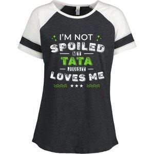 IM Not Spoiled My Tata Just Loves Me MotherS Day Enza Ladies Jersey Colorblock Tee