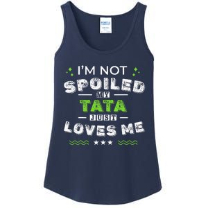 IM Not Spoiled My Tata Just Loves Me MotherS Day Ladies Essential Tank