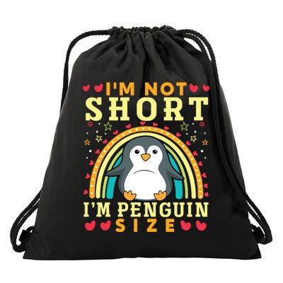 I'm Not Short I'm Penguin Size Funny Penguin Animal Lover  Drawstring Bag