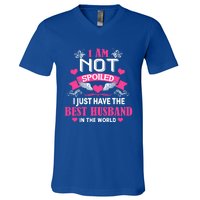 I'm Not Spoiled Wife I Just Have My Best Husband Loves Me Cool Gift V-Neck T-Shirt