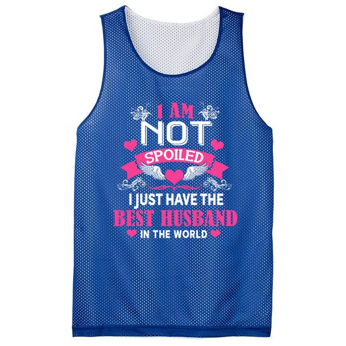 I'm Not Spoiled Wife I Just Have My Best Husband Loves Me Cool Gift Mesh Reversible Basketball Jersey Tank