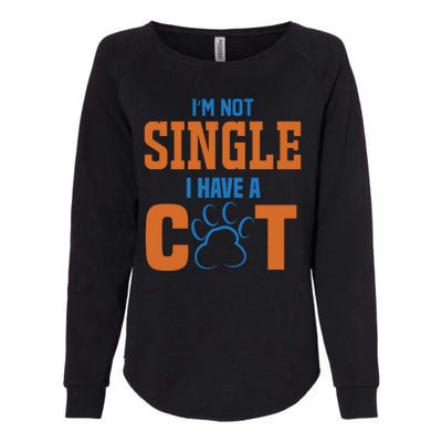 I'm Not Single I Have A Cat Womens California Wash Sweatshirt