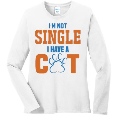 I'm Not Single I Have A Cat Ladies Long Sleeve Shirt