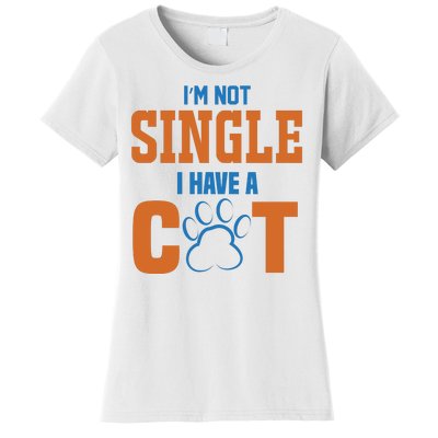 I'm Not Single I Have A Cat Women's T-Shirt