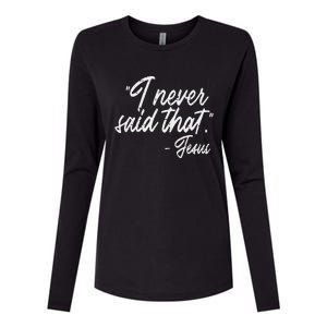 I Never Said That Jesus Funny God Christian Women Womens Cotton Relaxed Long Sleeve T-Shirt