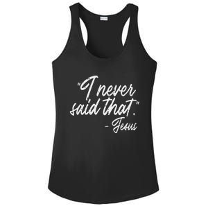 I Never Said That Jesus Funny God Christian Women Ladies PosiCharge Competitor Racerback Tank