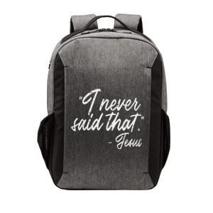 I Never Said That Jesus Funny God Christian Women Vector Backpack