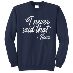 I Never Said That Jesus Funny God Christian Women Sweatshirt