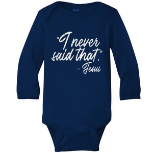 I Never Said That Jesus Funny God Christian Women Baby Long Sleeve Bodysuit