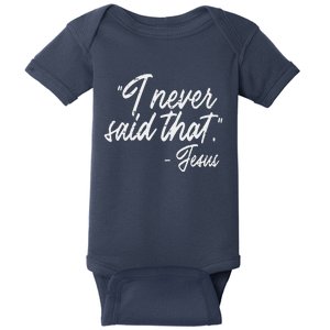 I Never Said That Jesus Funny God Christian Women Baby Bodysuit