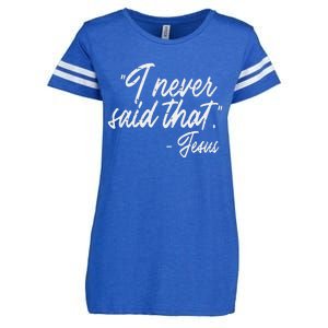 I Never Said That Jesus Funny God Christian Women Enza Ladies Jersey Football T-Shirt