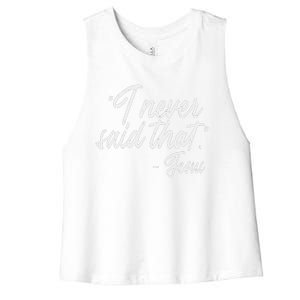 I Never Said That Jesus Funny God Christian Women Women's Racerback Cropped Tank