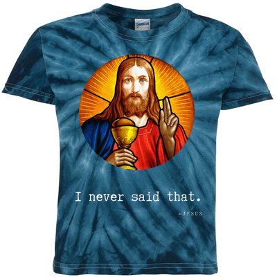 I Never Said That Jesus Quote Christian Funny Gift Idea Kids Tie-Dye T-Shirt