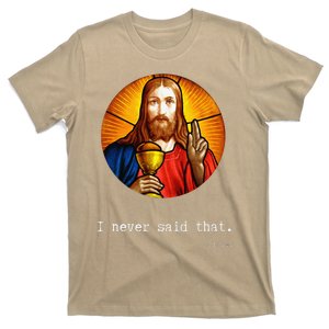 I Never Said That Jesus Quote Christian Funny Gift Idea T-Shirt