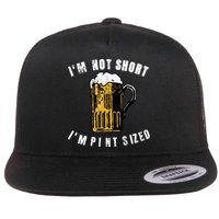 IM NOT SHORT IM PINT SIZED FUNNY SAINT PATRICKS DAY Flatbill Hat