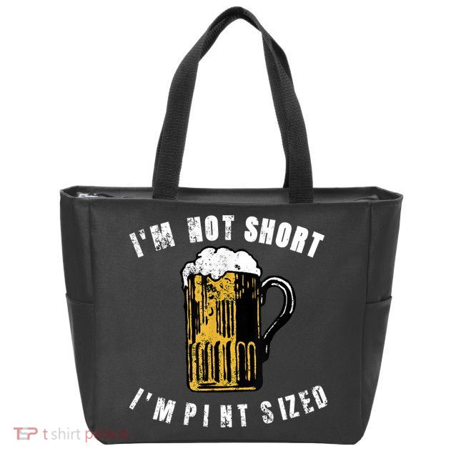 IM NOT SHORT IM PINT SIZED FUNNY SAINT PATRICKS DAY Zip Tote Bag