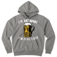 IM NOT SHORT IM PINT SIZED FUNNY SAINT PATRICKS DAY Hoodie