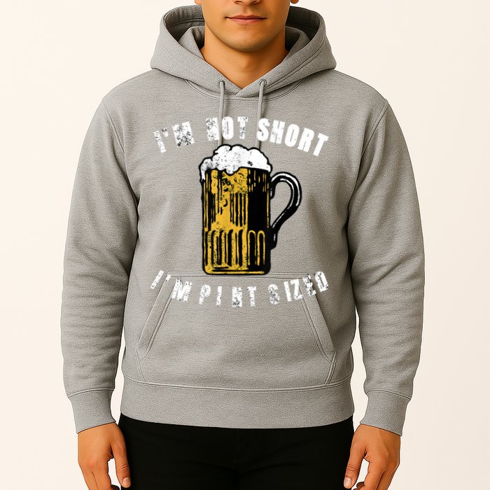 IM NOT SHORT IM PINT SIZED FUNNY SAINT PATRICKS DAY Hoodie