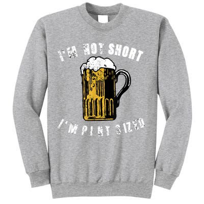 IM NOT SHORT IM PINT SIZED FUNNY SAINT PATRICKS DAY Sweatshirt
