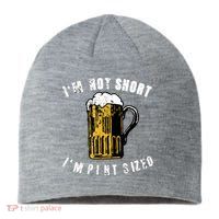 IM NOT SHORT IM PINT SIZED FUNNY SAINT PATRICKS DAY Sustainable Beanie