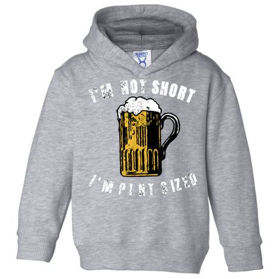 IM NOT SHORT IM PINT SIZED FUNNY SAINT PATRICKS DAY Toddler Hoodie