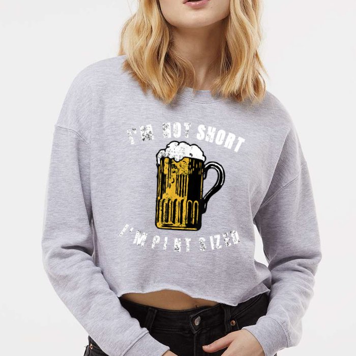 IM NOT SHORT IM PINT SIZED FUNNY SAINT PATRICKS DAY Cropped Pullover Crew