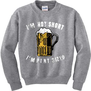 IM NOT SHORT IM PINT SIZED FUNNY SAINT PATRICKS DAY Kids Sweatshirt